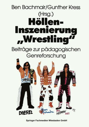 Höllen-Inszenierung ""Wrestling"": Beiträge Zur Pädagogischen Genre-Forschung