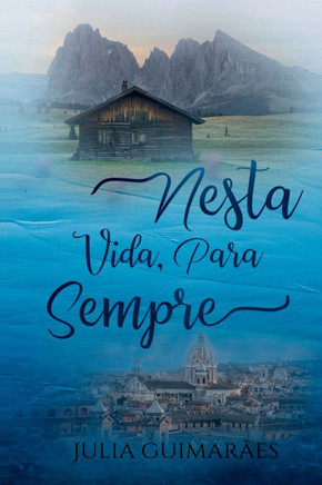 Nesta Vida, Para Sempre