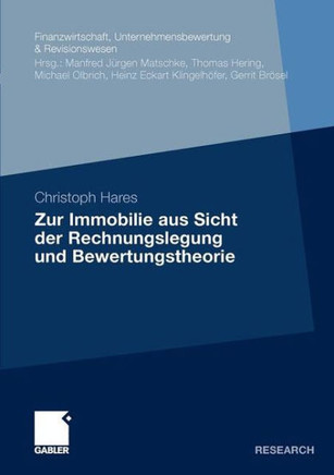 Zur Immobilie Aus Sicht Der Rechnungslegung Und Bewertungstheorie