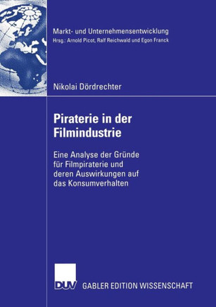 Piraterie in Der Filmindustrie: Eine Analyse Der Gründe Für Filmpiraterie Und Deren Auswirkungen Auf Das Konsumverhalten