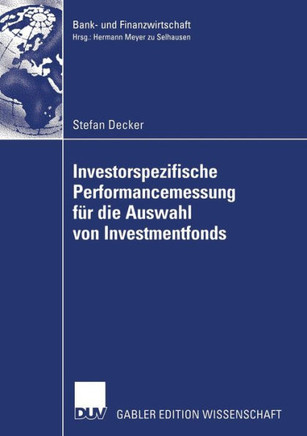 Investorspezifische Performancemessung Für Die Auswahl Von Investmentfonds
