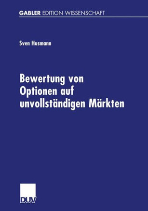 Bewertung Von Optionen Auf Unvollständigen Märkten