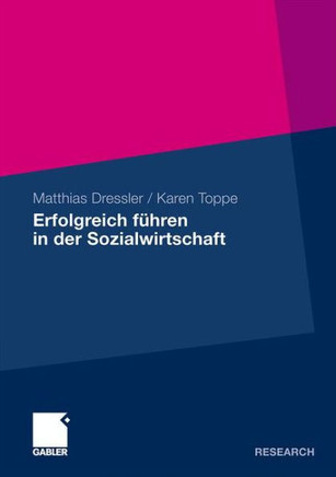 Erfolgreich Führen in Der Sozialwirtschaft