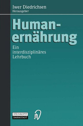 Humanernährung: Ein Interdisziplinäres Lehrbuch