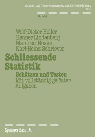Schliessende Statistik: Schätzen Und Testen Mit Vollständig Gelösten Aufgaben