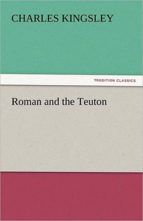 Roman and the Teuton