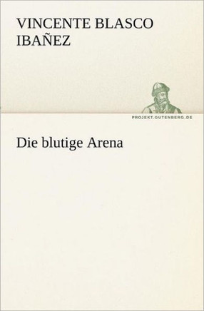 Die blutige Arena