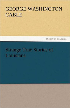 Strange True Stories of Louisiana