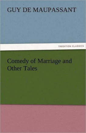 Comedy of Marriage and Other Tales