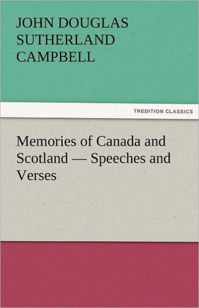Memories of Canada and Scotland - Speeches and Verses