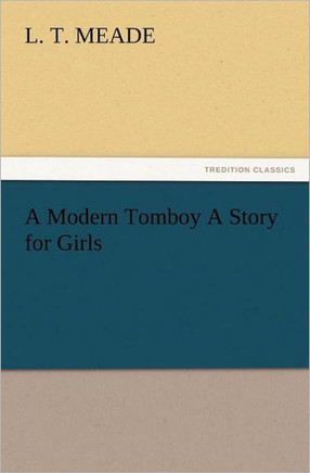 A Modern Tomboy A Story for Girls