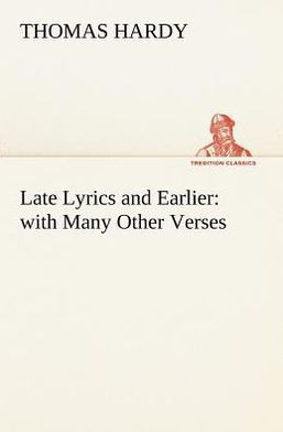 Late Lyrics and Earlier: with Many Other Verses