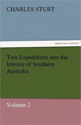 Two Expeditions into the Interior of Southern Australia - Volume 2