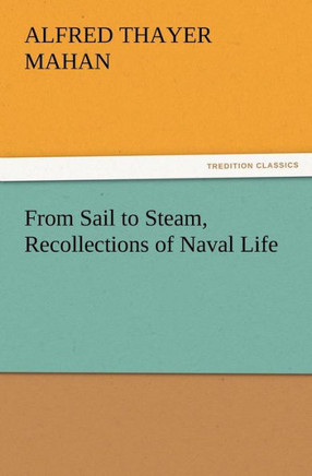From Sail to Steam, Recollections of Naval Life