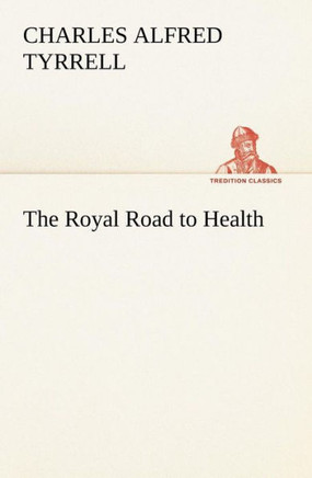 The Royal Road to Health
