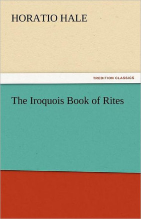 The Iroquois Book of Rites