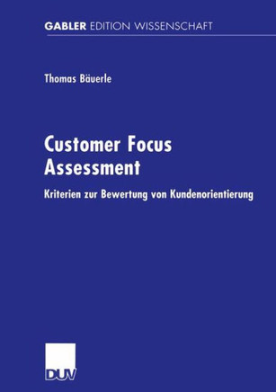 Customer Focus Assessment: Kriterien Zur Bewertung Von Kundenorientierung