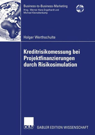 Kreditrisikomessung Bei Projektfinanzierungen Durch Risikosimulation