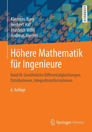Höhere Mathematik Für Ingenieure: Band III: Gewöhnliche Differentialgleichungen, Distributionen, Integraltransformationen