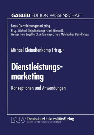 Dienstleistungsmarketing: Konzeptionen Und Anwendungen
