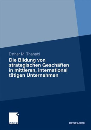 Die Bildung Von Strategischen Geschäften in Mittleren, International Tätigen Unternehmen