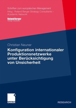 Konfiguration Internationaler Produktionsnetzwerke Unter Berücksichtigung Von Unsicherheit