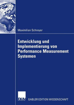 Entwicklung Und Implementierung Von Performance Measurement Systemen