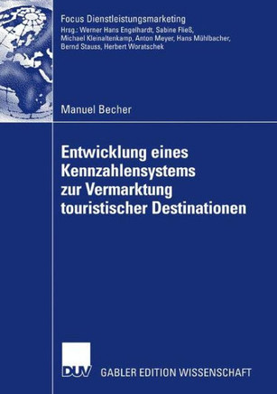 Entwicklung Eines Kennzahlensystems Zur Vermarktung Touristischer Destinationen