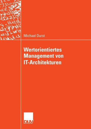 Wertorientiertes Management Von It-Architekturen