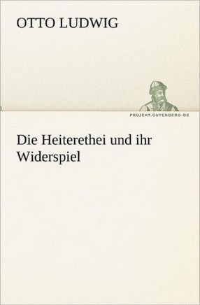 Die Heiterethei Und Ihr Widerspiel