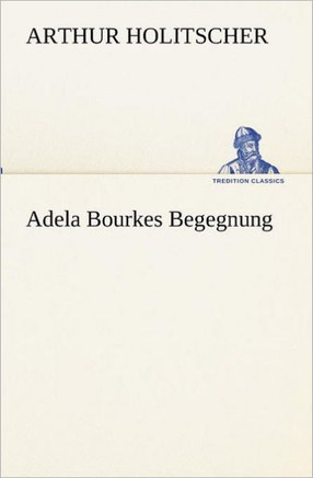 Adela Bourkes Begegnung