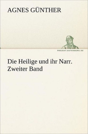 Die Heilige Und Ihr Narr. Zweiter Band