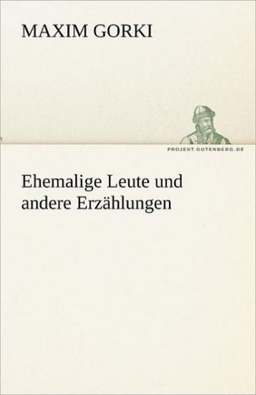Ehemalige Leute Und Andere Erzahlungen