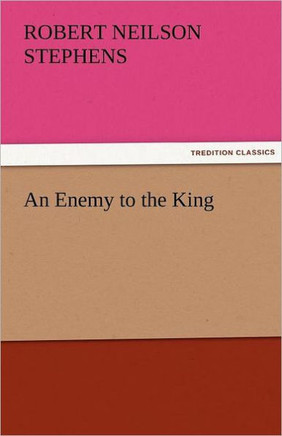 An Enemy to the King