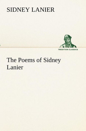 The Poems of Sidney Lanier