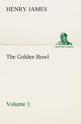 The Golden Bowl - Volume 2