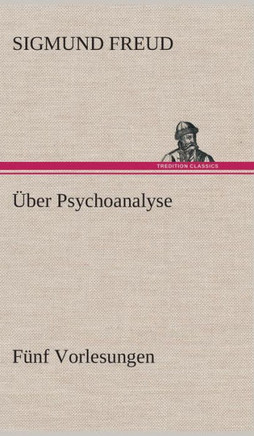 ?er Psychoanalyse F?f Vorlesungen