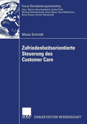 Zufriedenheitsorientierte Steuerung Des Customer Care: Management Von Customer Care Partnern Mittels Zufriedenheits-Service Level Standards