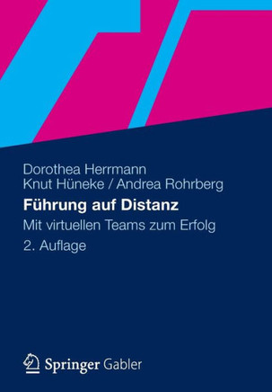 F?rung Auf Distanz: Mit Virtuellen Teams Zum Erfolg