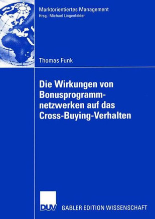Die Wirkungen Von Bonusprogrammnetzwerken Auf Das Cross-Buying-Verhalten