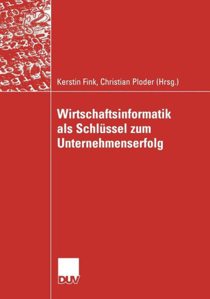 Wirtschaftsinformatik ALS Schl?sel Zum Unternehmenserfolg