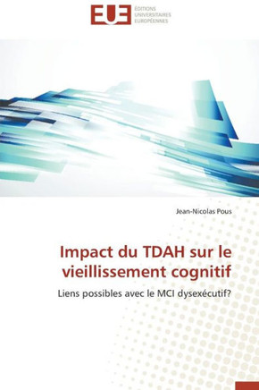 Impact Du Tdah Sur Le Vieillissement Cognitif