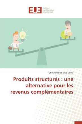 Produits Structur?: Une Alternative Pour Les Revenus Compl?entaires