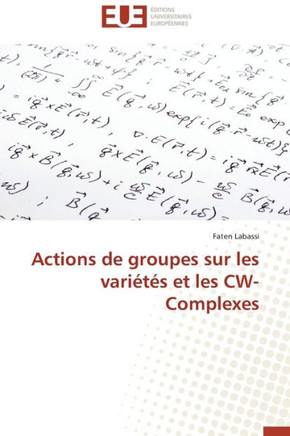 Actions de Groupes Sur Les Vari?? Et Les Cw-Complexes