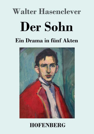 Der Sohn: Ein Drama In Fünf Akten (German Edition)