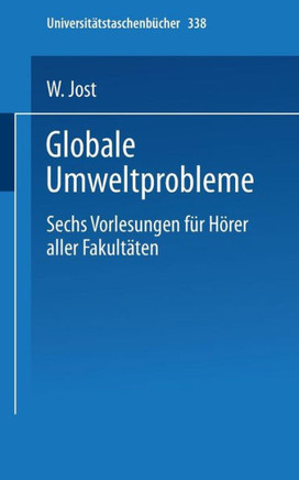 Globale Umweltprobleme: Vorlesungen F? H?er Aller Fakult?en, Sommersemester 1972