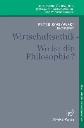 Wirtschaftsethik: Wo Ist Die Philosophie?
