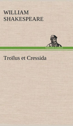 Tro?us et Cressida