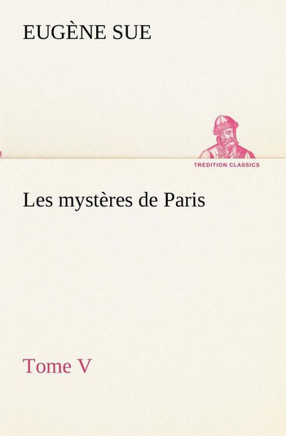 Les myst?es de Paris, Tome V
