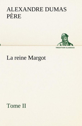 La reine Margot - Tome II